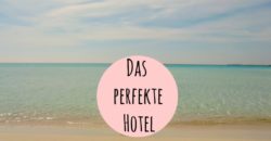 Das perfekte Hotel