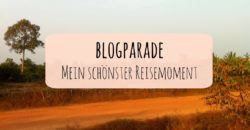 Mein schönster Reisemoment