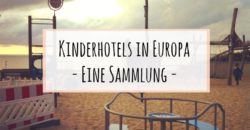 Kinderhotels in Europa