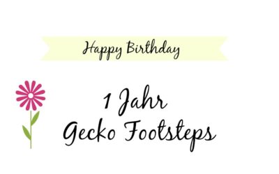 Happy Birthday - 1 Jahr Gecko Footsteps